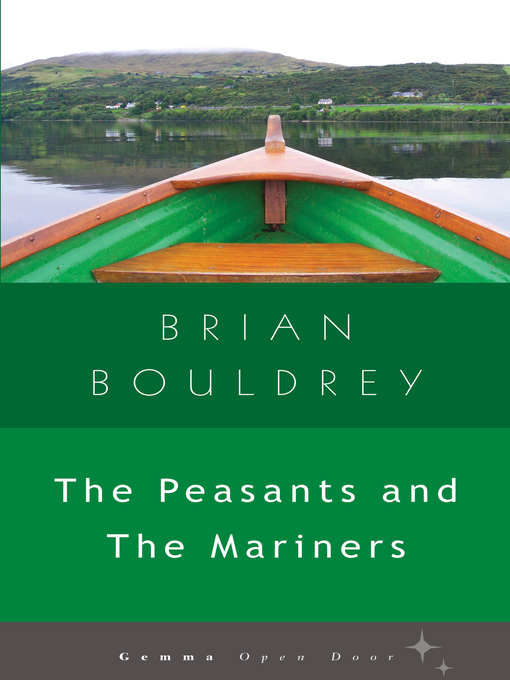 Title details for The Peasants and the Mariners by Brian Bouldrey - Available